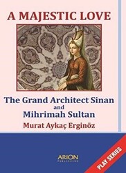 A Majestic Love - The Grand Architect Sinan and Mihrimah Sultan - 1