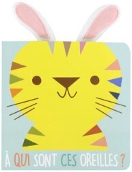 A Qui Sont Ces Oreilles ? Le Tigre - Yoyo Books