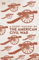 A Short History Of The American Civil War - 1