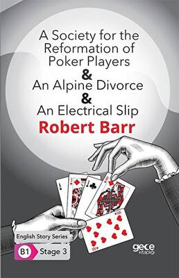 A Society for the Reformation of Poker Players - An Alpine Divorce - An Electrical Slip - İngilizce Hikayeler B1 Stage 3 - 1