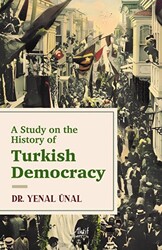 A Study on the History of Turkish Democracy - 1