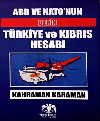 ABD ve NATO`nun Derin Türkiye ve Kıbrıs Hesabı - 1