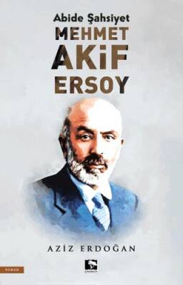 Abide Şahsiyet - Mehmet Akif Ersoy - 1