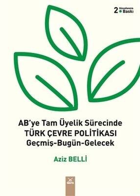 AB’ye Tam Üyelik Sürecinde Türk Çevre Politikası - 1