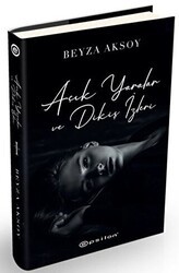 Açık Yaralar ve Dikiş İzleri - Epsilon Yayınevi