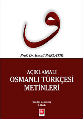 Açıklamalı Osmanlı Türkçesi Metinleri - 1