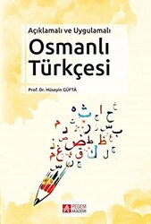 Açıklamalı ve Uygulamalı Osmanlı Türkçesi - 1