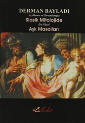 Açıklamalı ve Yorumlarıyla Klasik Mitolojide En Güzel Aşk Masalları - 1