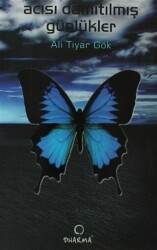 Acısı Damıtılmış Günlükler - Dharma Yayınları