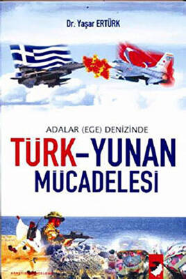 Adalar Ege Denizinde Türk - Yunan Mücadelesi - 1
