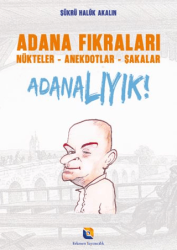 Adana Fıkraları - Nükteler Anekdotlar Şakalar Adanalıyık! - Erkmen Yayımcılık
