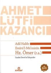 Adil Halife Emirü’l-Mü’minin Hz. Ömer r.a. - 1