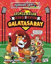 Adımız Aslan İşimiz Destan Galatasaray - Eğlenceli Bilgi Yayınları