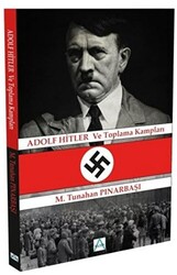 Adolf Hitler ve Toplama Kampları - 1
