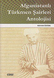 Afganistanlı Türkmen Şairleri Antolojisi - 1