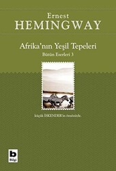 Afrika’nın Yeşil Tepeleri Bütün Eserleri 3 - Bilgi Yayınevi