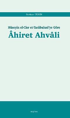 Ahiret Ahvali: Hüseyin el-Cisr et-Tarabulusi`ye Göre - 1