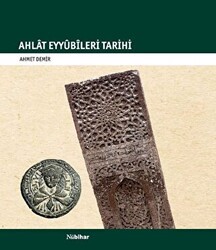 Ahlat Eyyübileri Tarihi - 1