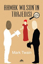 Ahmak Wilson’ın Trajedisi - Maya Kitap