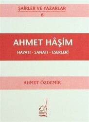 Ahmet Haşim Hayatı - Sanatı - Eserleri - 1