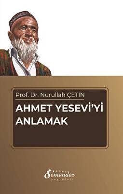 Ahmet Yesevi`yi Anlamak - 1