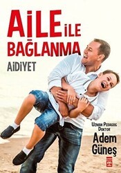 Aile İle Bağlanma - Timaş Yayınları
