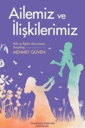 Ailemiz ve İlişkilerimiz - İmam Rıza Dergahı Yayınları