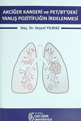 Akciğer Kanseri ve PET-BT`deki Yanlış Pozitifliğin İrdelenmesi - 1