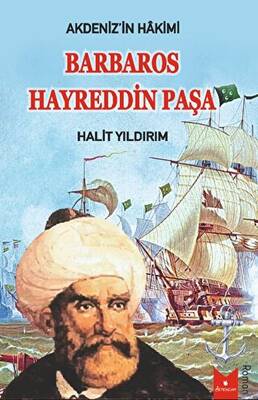 Akdeniz`in Hakimi Barbaros Hayreddin Paşa - 1