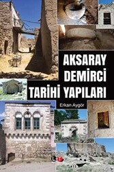 Aksaray Demirci Tarihi Yapıları - 1