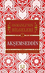 Akşemseddin - Osmanlı`nın Bilgeleri 8 - 1