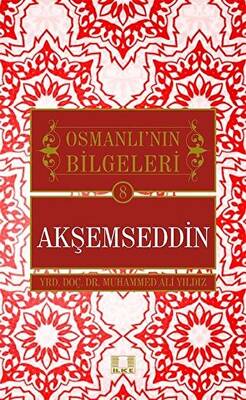 Akşemseddin - Osmanlı`nın Bilgeleri 8 - 1