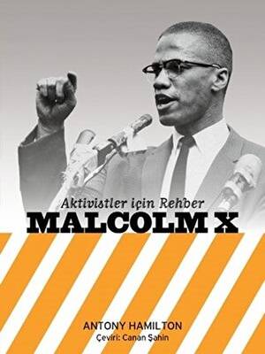 Aktivistler İçin Rehber Malcolm X - 1