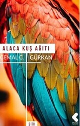 Alaca Kuş Ağıtı - Klaros Yayınları