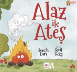 Alaz ile Ateş - Ötüken Çocuk Yayınları