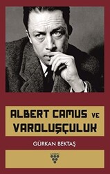 Albert Camus ve Varoluşçuluk - 1