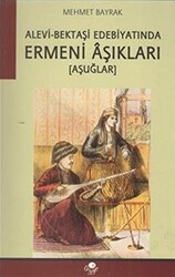 Alevi Bektaşi Edebiyatında Ermeni Aşıkları - 1