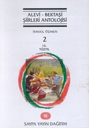 Alevi - Bektaşi Şiirleri Antolojisi Cilt: 2 16. Yüzyıl - 1