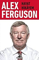 Alex Ferguson: Hayat Hikayem - 1