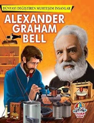 Alexander Graham Bell - Dünyayı Değiştiren Muhteşem İnsanlar - 1