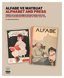 Alfabe ve Matbuat - Türkiye`de Alfabe Devrimi ve Matbuat Rejimi 1928-1939 - 1
