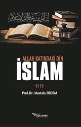 Allah Katındaki Din İslam - 1