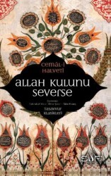 Allah Kulunu Severse - Sufi Kitap