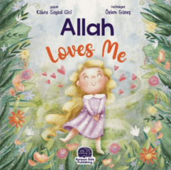 Allah Loves Me - Karavan Çocuk Yayınları