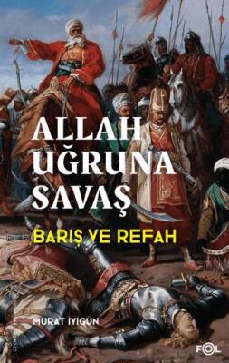 Allah Uğruna Savaş - Avrupa’nın Sosyoekonomik Evriminde Osmanlı’nın Rolü - 1