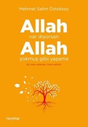Allah Var Diyorsan Allah Yokmuş Gibi Yaşama - Hayykitap