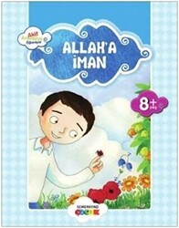 Allah`a İman - Semerkand Çocuk Yayınları