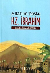 Allah`ın Dostu Hz. İbrahim - 1