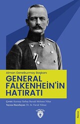 Alman Genelkurmay Başkanı General Falkenhein’in Hatıratı - 1