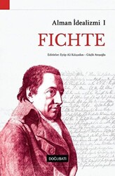 Alman İdealizmi 1: Fichte - 1